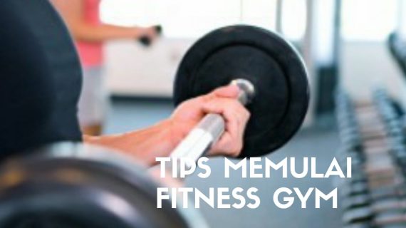 Tips memulai gym untuk pemula