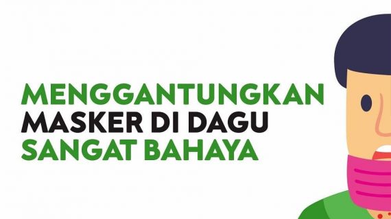 STOP MENURUNKAN MASKER KE DAGU