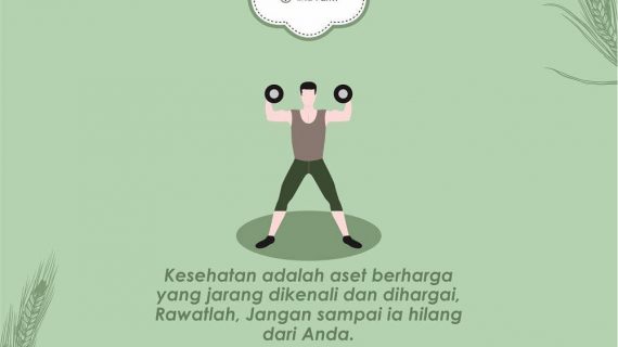 KESEHATAN ADALAH ASET TERBAIKMU, SETUJU?