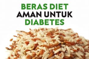 MENGAPA BERAS DIET AMAN UNTUK DIABETES?