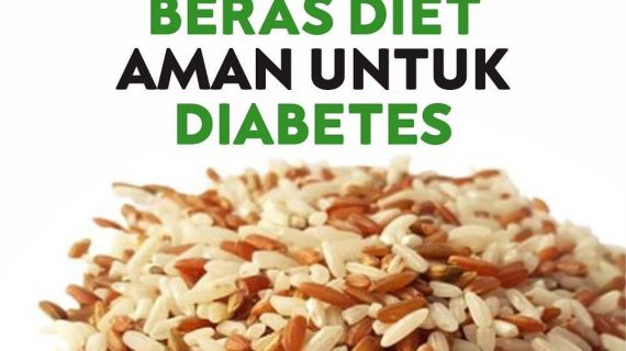 MENGAPA BERAS DIET AMAN UNTUK DIABETES?