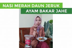 NASI MERAH DAUN JERUK DAN AYAM PANGGANG JAHE