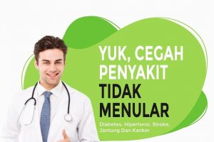 YUK, CEGAH PENYAKIT TIDAK MENULAR SEJAK DINI