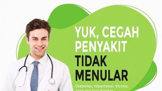 YUK, CEGAH PENYAKIT TIDAK MENULAR SEJAK DINI