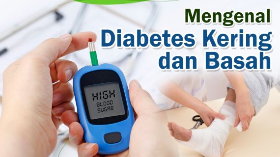 Mengenal Diabetes Basah dan Kering