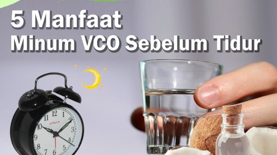 5 Manfaat Minum VCO Sebelum Tidur