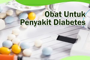 Obat Untuk Penyakit Diabetes Tipe 1 dan Tipe 2