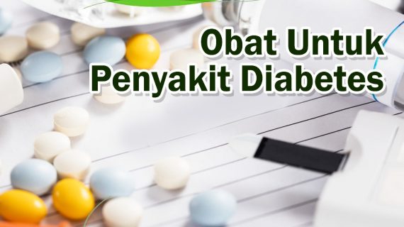 Obat Untuk Penyakit Diabetes Tipe 1 dan Tipe 2