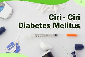 Ciri-ciri penyakit diabetes melitus, Sepele Tapi Bahaya !!