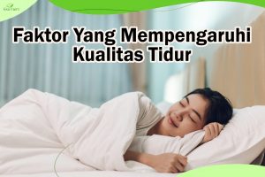 Faktor Yang mempengaruhi Kualitas Tidur