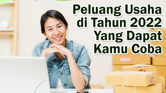 Peluang Usaha di 2022 yang dapat dicoba