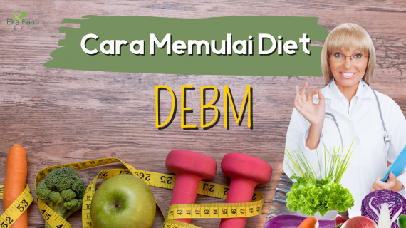 Cara Memulai Diet DEBM