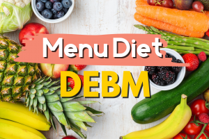 Menu Diet DEBM Yang Wajib Kamu Coba !!!