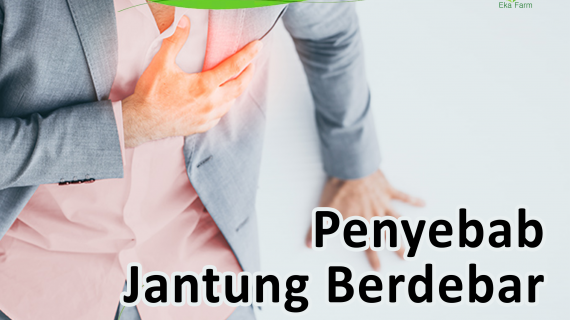 5 Penyebab Jantung Berdebar Kencang dan Cara Mengatasinya