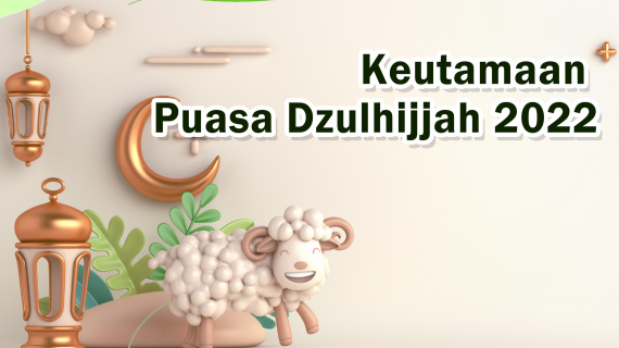 Keutamaan Puasa Dzulhijjah 2022 dan Amalannya