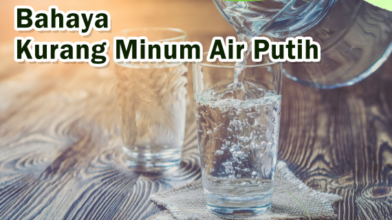 Inilah Bahaya Kekurangan Air Putih, Tidak Boleh Disepelekan