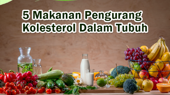 5 Pilihan Makanan Pengurang Kolesterol Dalam Tubuh