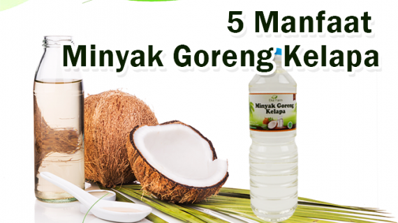 Manfaat Minyak Goreng Kelapa yang Belum Diketahui Banyak Orang